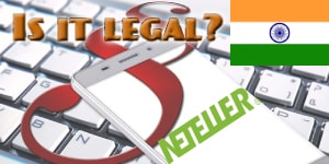 Is NETELLER legal in India?